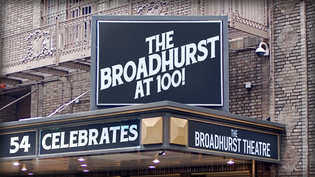 The Broadhurst At 100 54 Celebrates The Broadhurst Theatre Feat Alice Ripley Don Scardino Anita Gillette More Feinstein S 54 Below