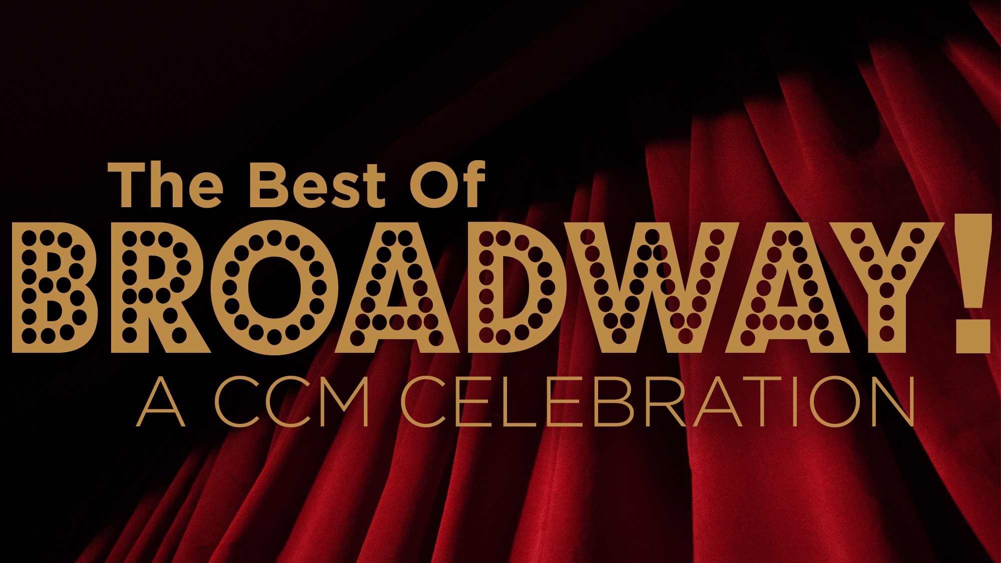 The Best of Broadway! A CCM Celebration in Cabaret
