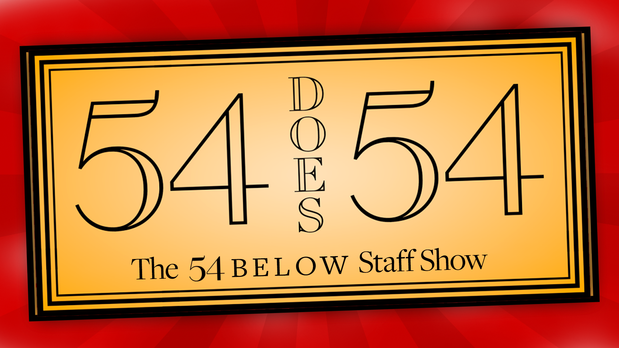54 Does 54: The 54 Below Staff Show show poster