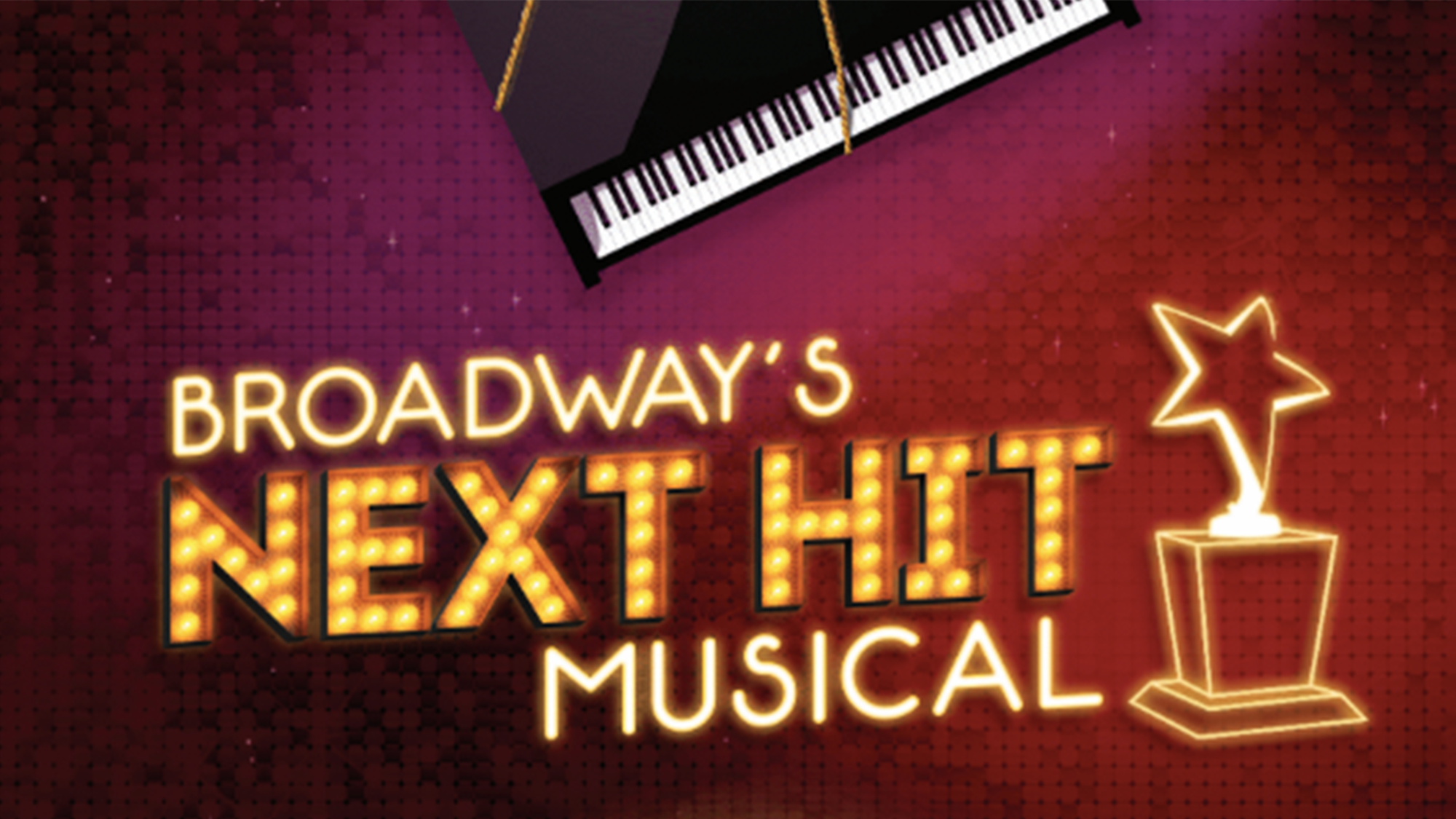 Broadway’s Next Hit Musical, featuring The Best Improvisers in NYC! show poster