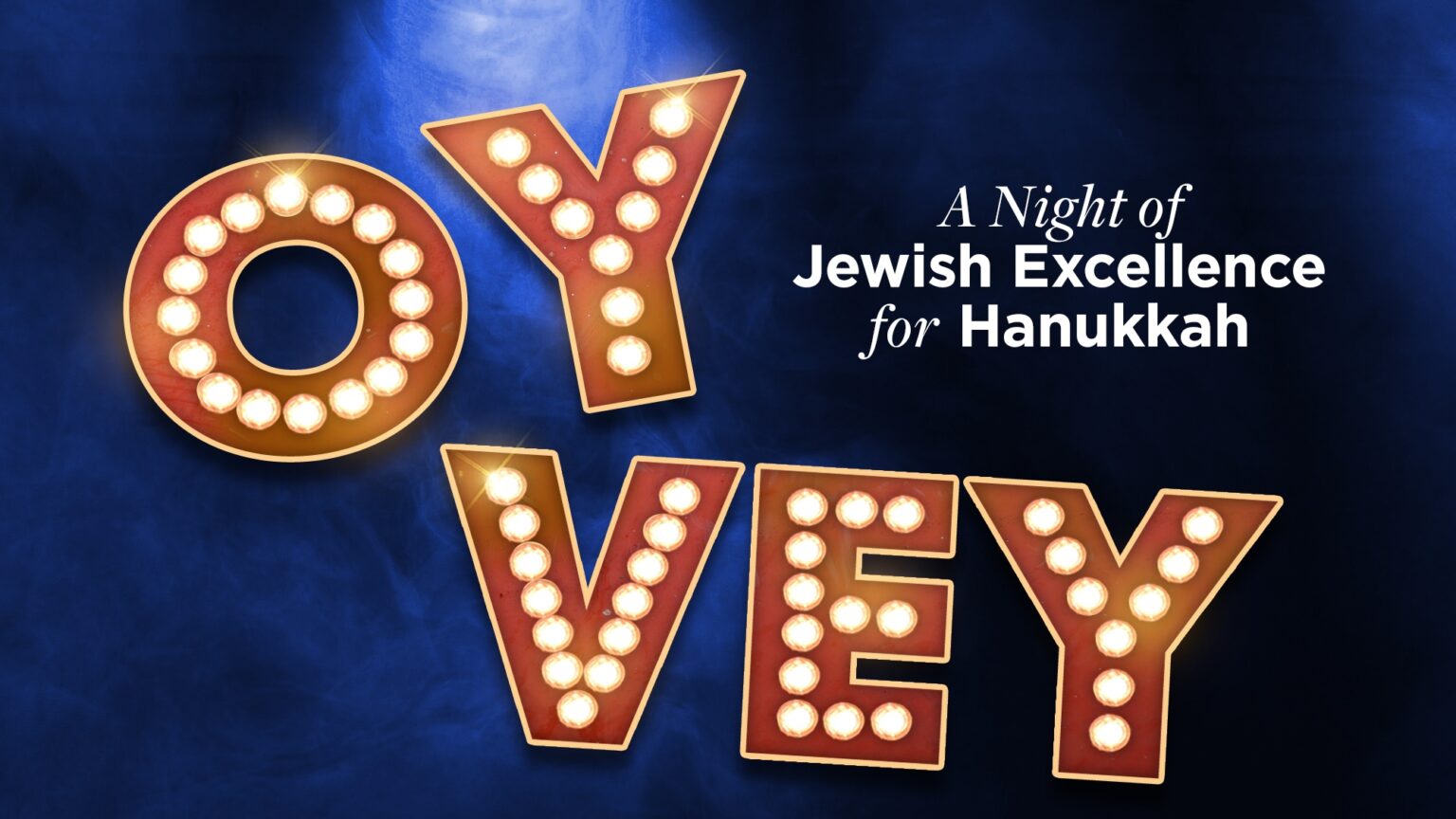 Oy Vey! A Night of Jewish Excellence for Hanukkah, feat. Lauren Molina