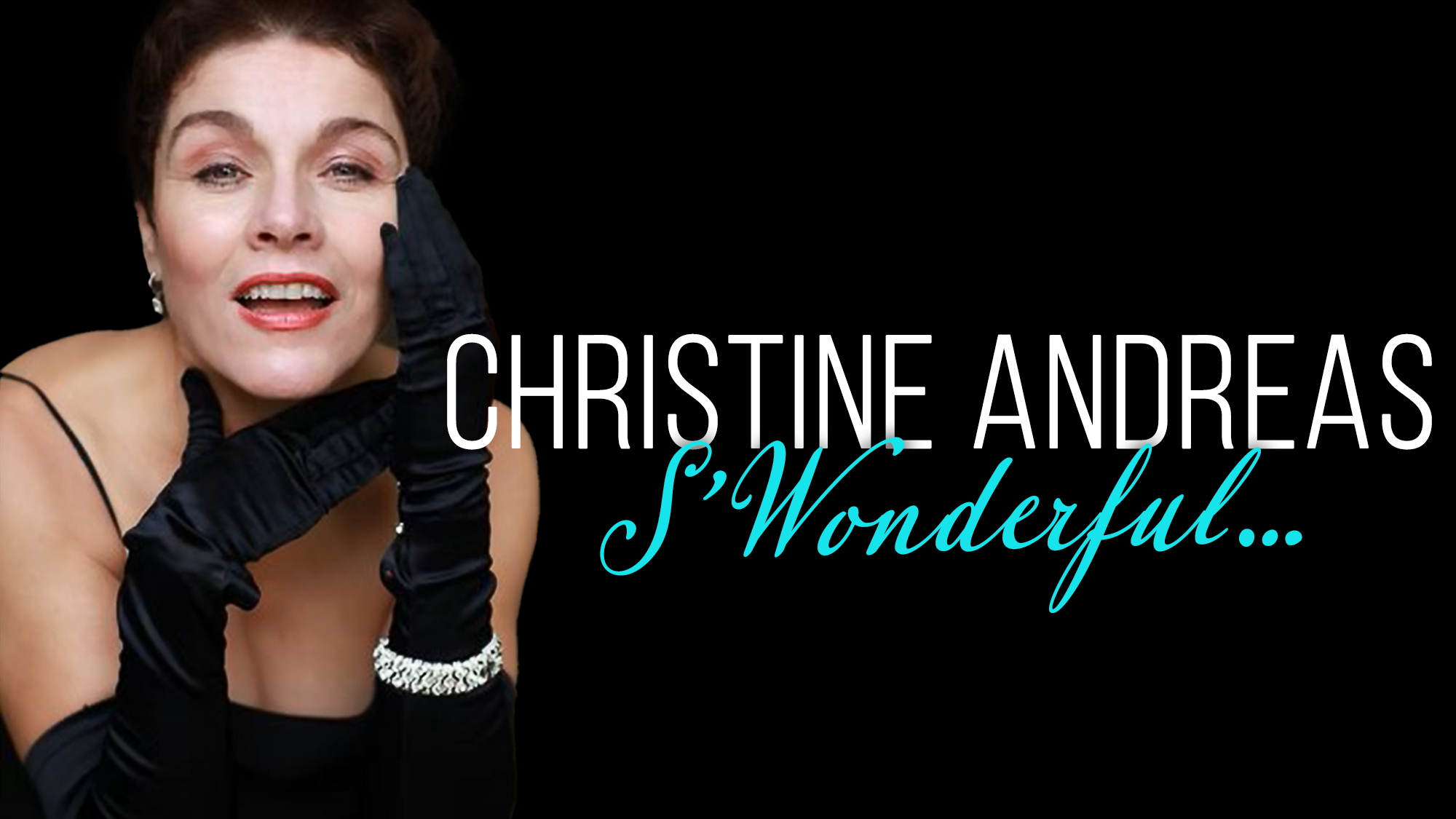 Christine Andreas: S’Wonderful… show poster