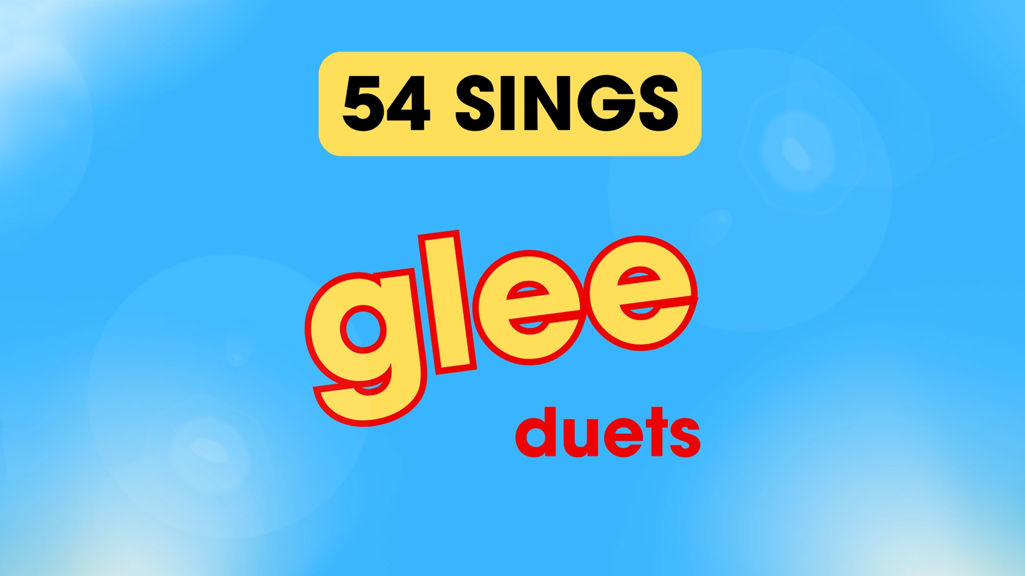 54 Sings Glee Duets - Show Art Bright blue background with light lens flares. At the top, a yellow box with black text reads