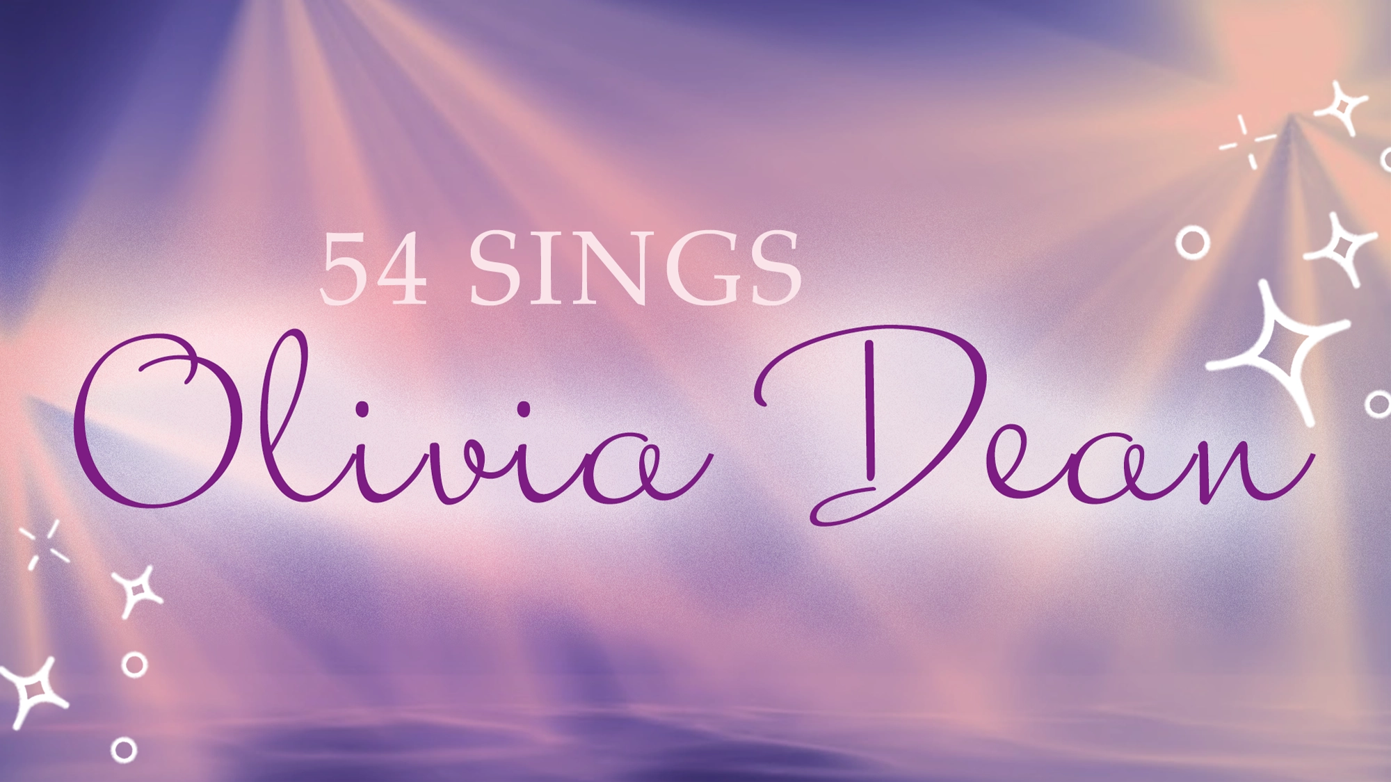 Olivia Dean site image 25 A dreamy, pastel background with soft purple and pink tones displays the text “54 Sings Olivia Dean.” “54 Sings” appears in a simple font, while “Olivia Dean” is written in elegant script. White sparkles decorate each side.
