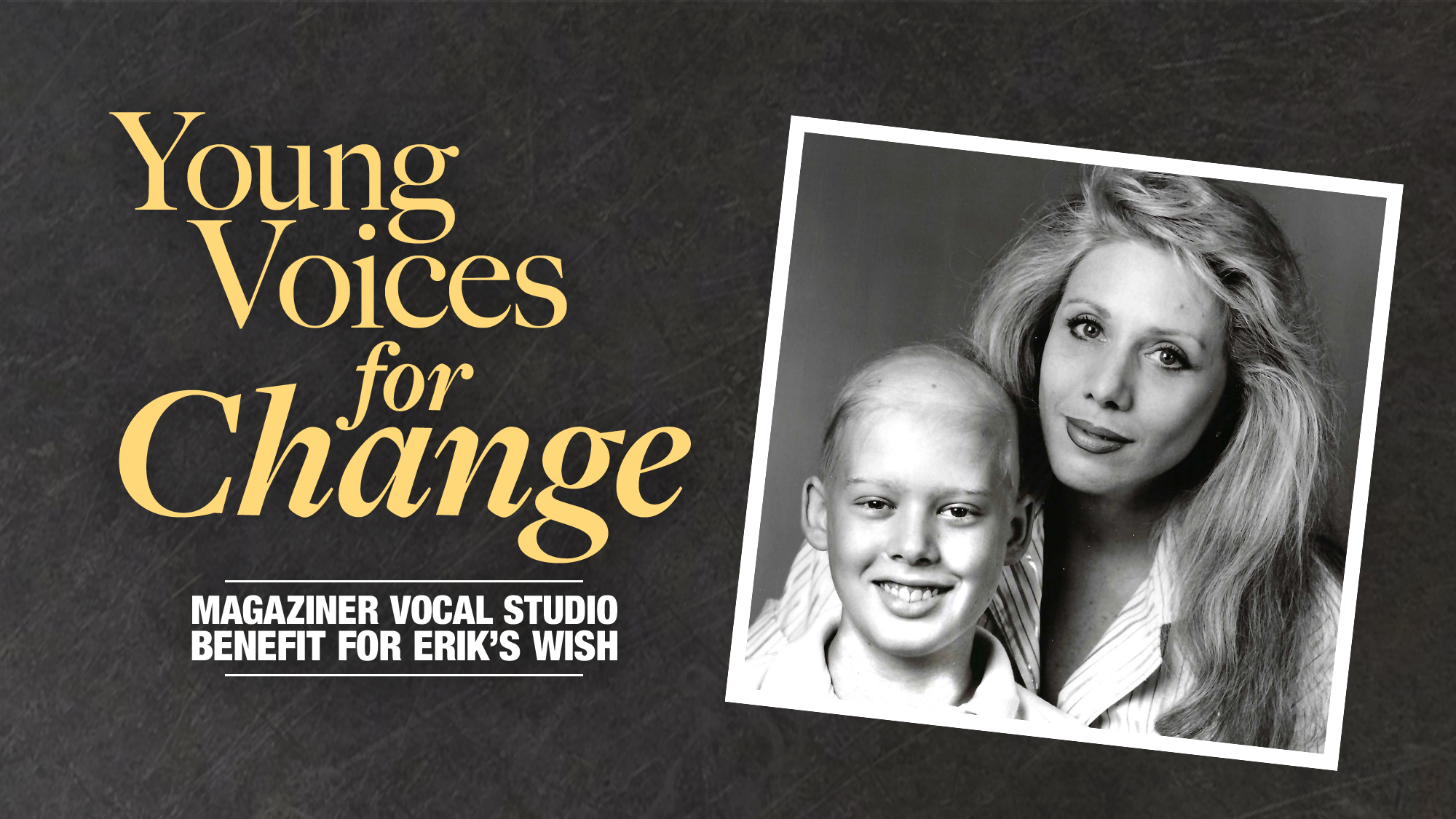 Young Voices for Change: Magaziner Vocal Studio Benefit for Erik’s Wish show poster
