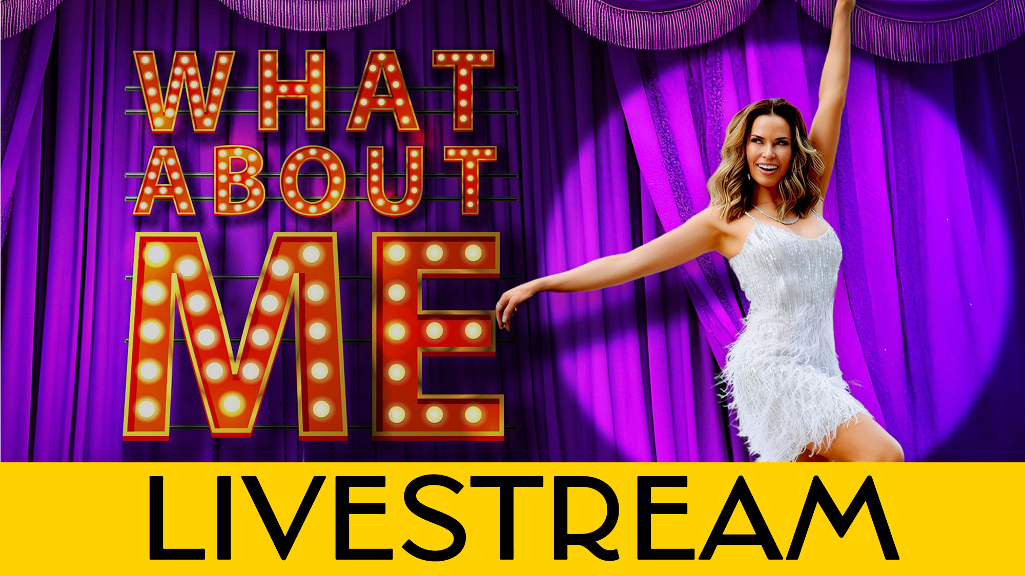live cal vaibu A woman in a white, feathered dress poses with one arm raised before purple curtains. Behind her, lit-up theater-style letters spell “WHAT ABOUT ME.” A bold yellow banner below announces Britani Bateman’s evening event LIVESTREAM.