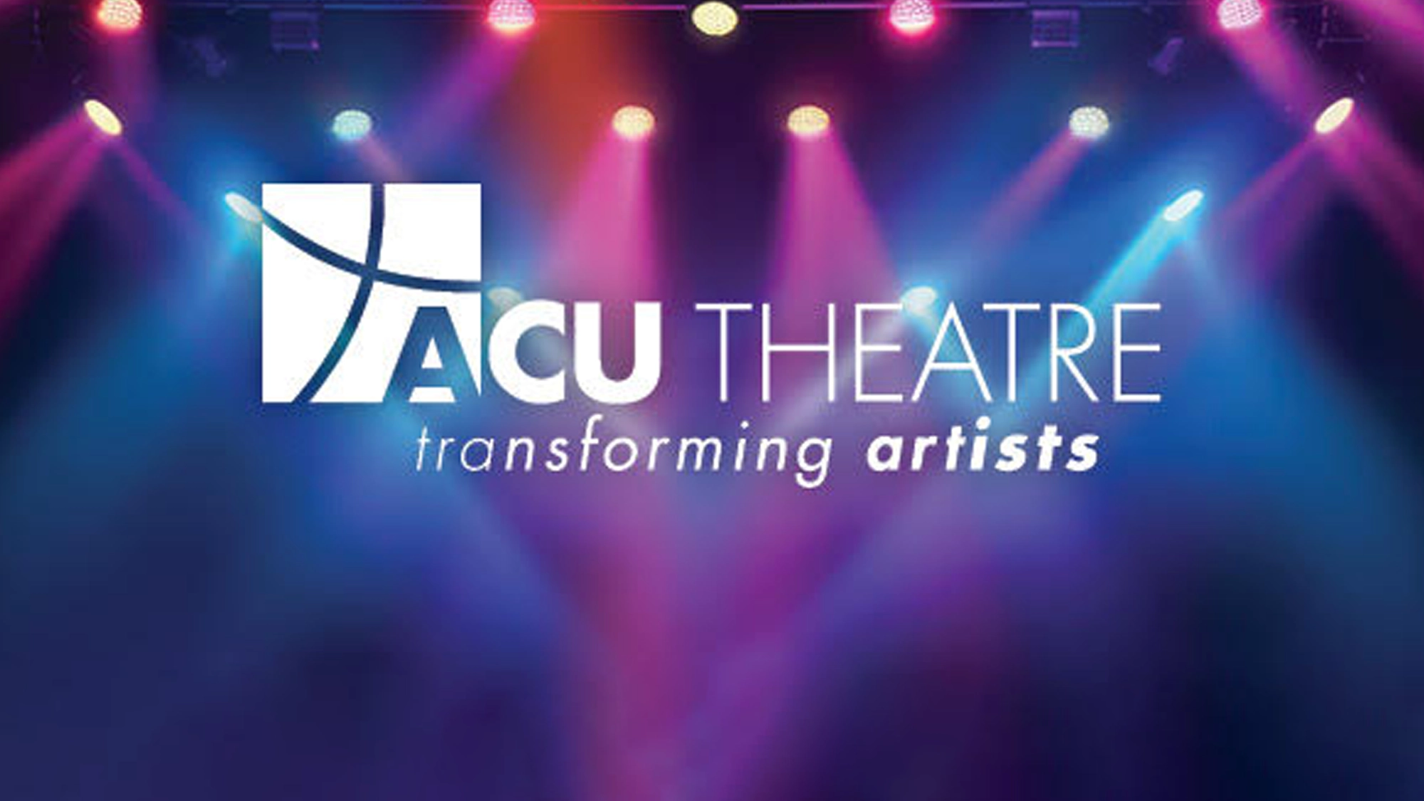 The image shows the ACU Theatre logo with the tagline “transforming artists” in white text, set against a dark background illuminated by colorful stage lights, reflecting the vibrant spirit of Abilene Christian University's Department of Theatre.