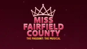 A pink jeweled crown sits above bold pink text that reads “Miss Fairfield County.” Below, yellow text says “The Pageant: The Musical.” The dark red background sparkles with twinkling stars, capturing the excitement of the musical pageant.