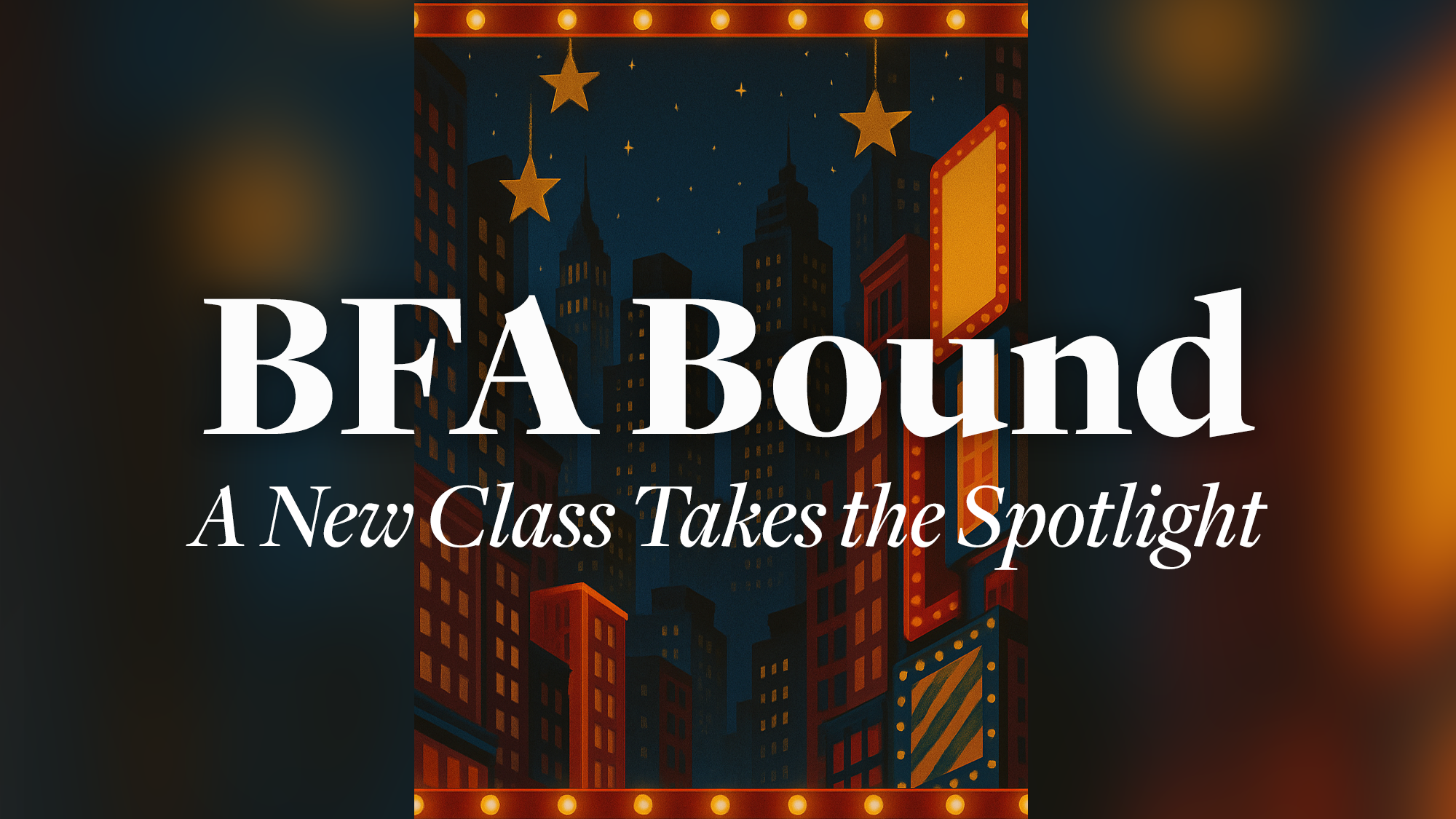 Illustration of a cityscape at night with tall buildings and glowing signs. Large bold white text reads “BFA Bound.” Smaller italic text below reads 