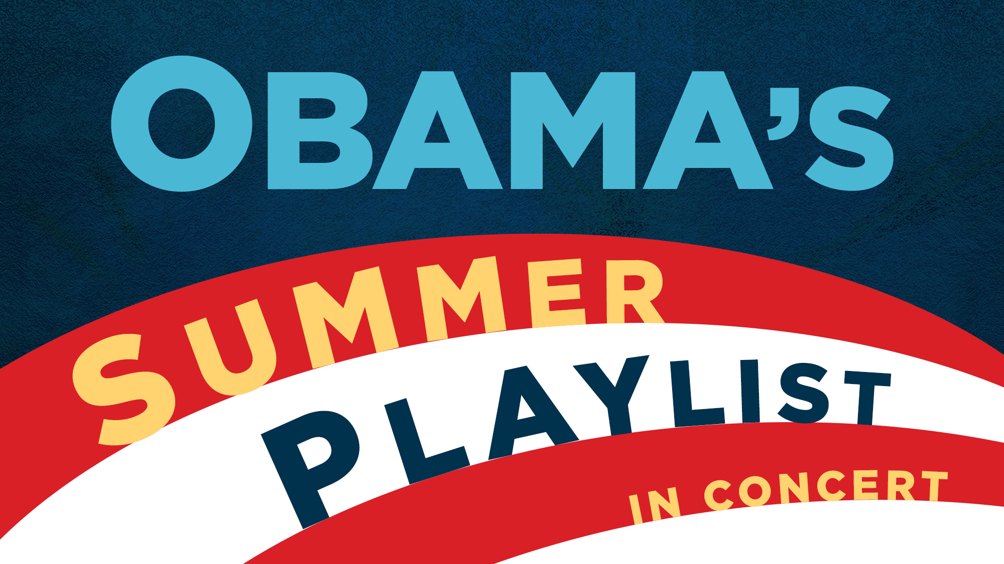 Obama's Summer Playlist In Concert show poster