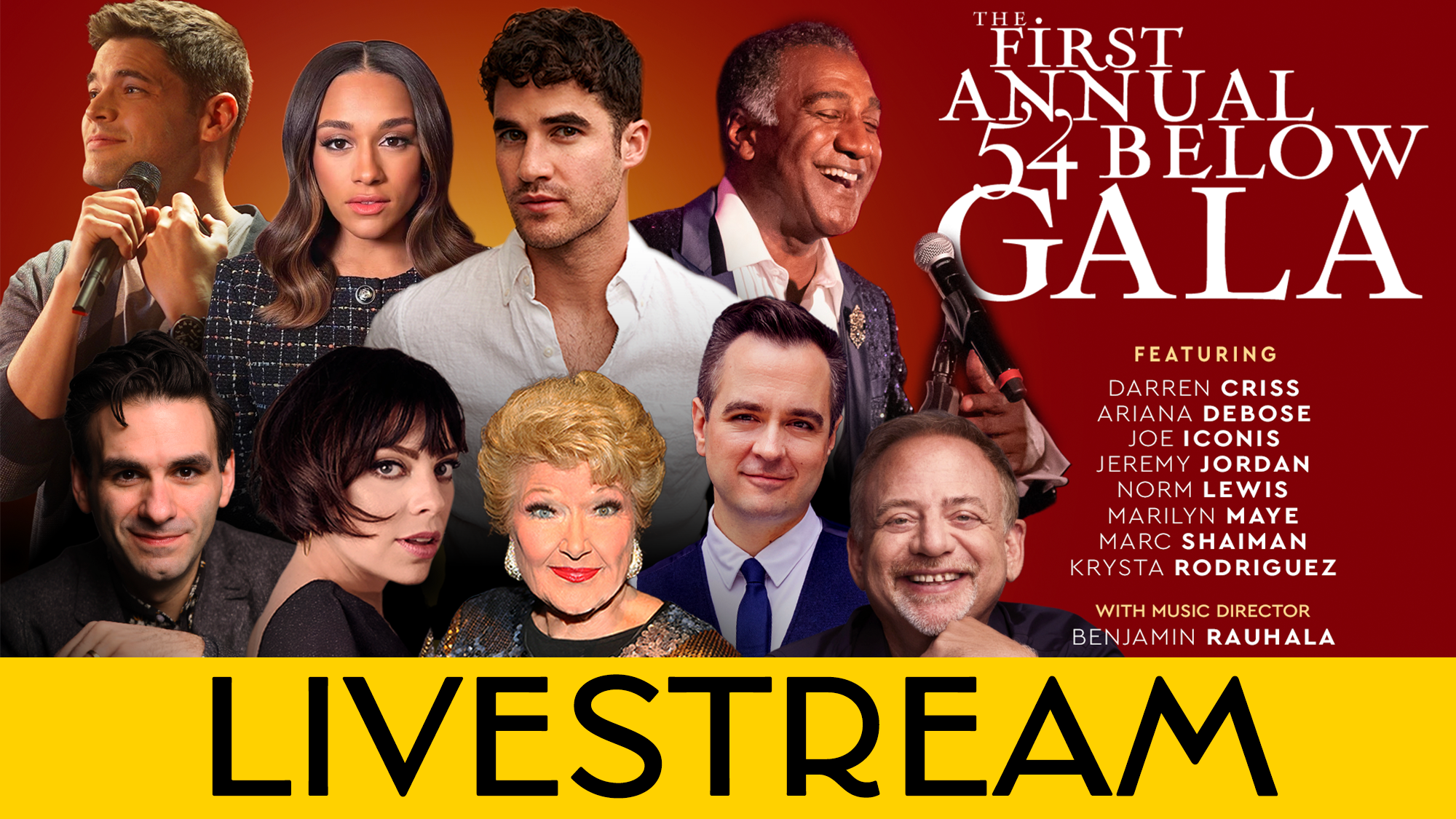 A colorful promotional graphic for the First Annual 54 Below Gala features ten smiling performers against a red background. “LIVESTREAM” appears in bold yellow at the bottom, with “The First Annual 54 Below Gala” displayed at the top right.