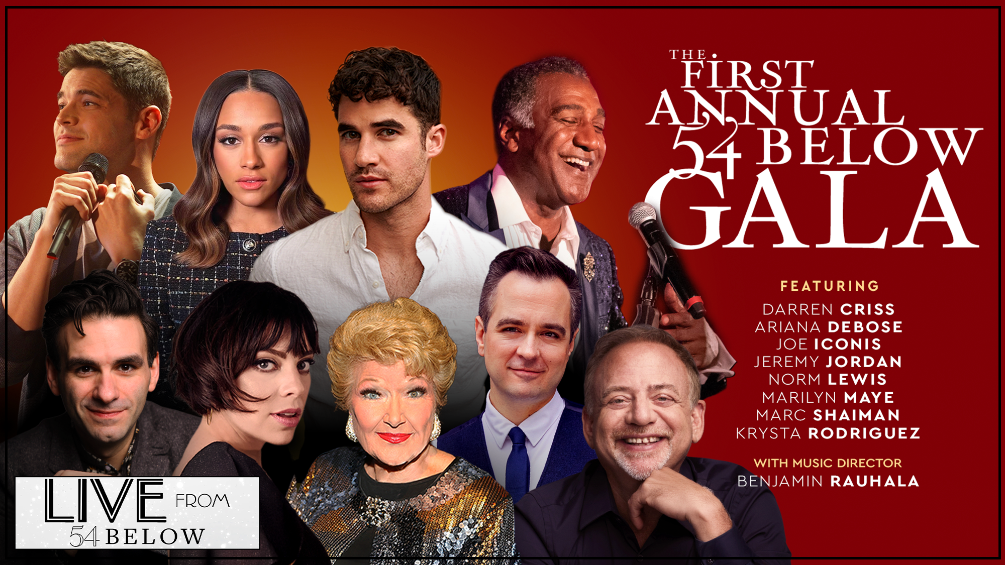 A collage of nine smiling performers against a red background promotes the First Annual 54 Below Gala. Names like Darren Criss and Ariana DeBose are featured. Text reads: “Live from 54 Below.” Catch the excitement via LIVESTREAM.