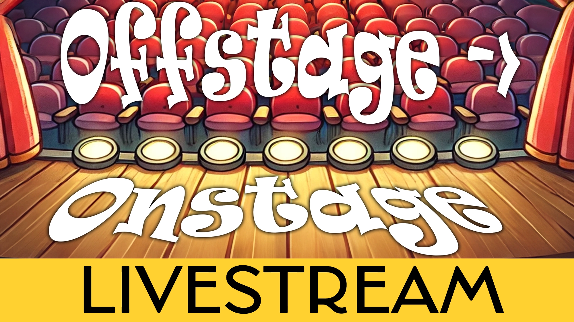 Colorful illustration of a theater stage with red seats in the background. “Offstage Onstage →” floats above the seats, “onstage” is written across the wooden stage, and “Broadway livestream” appears in bold on a yellow banner at the bottom.