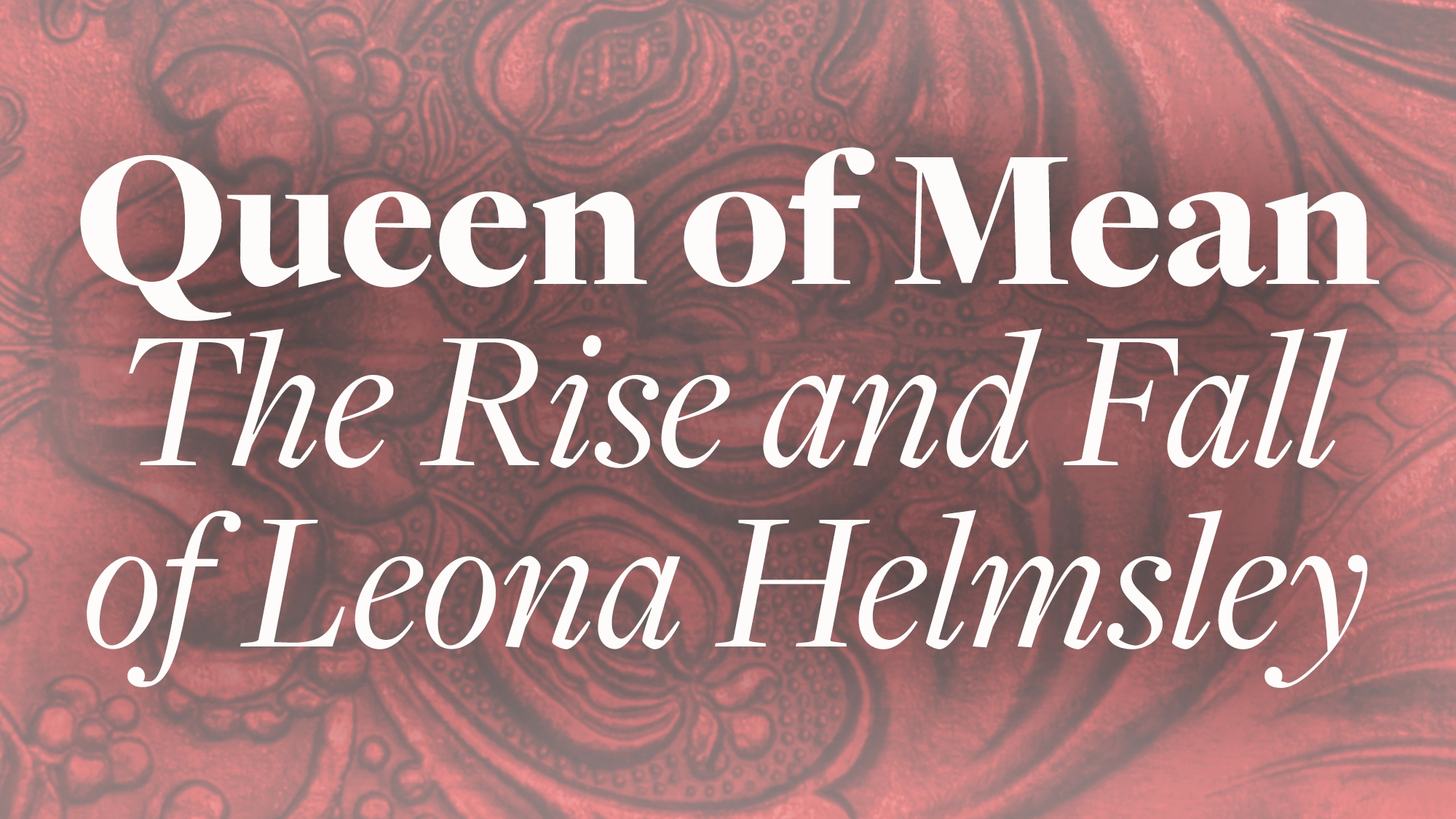 Queen of Mean: The Rise and Fall of Leona Helmsley, feat. Natalie Joy Johnson & more! in Cabaret