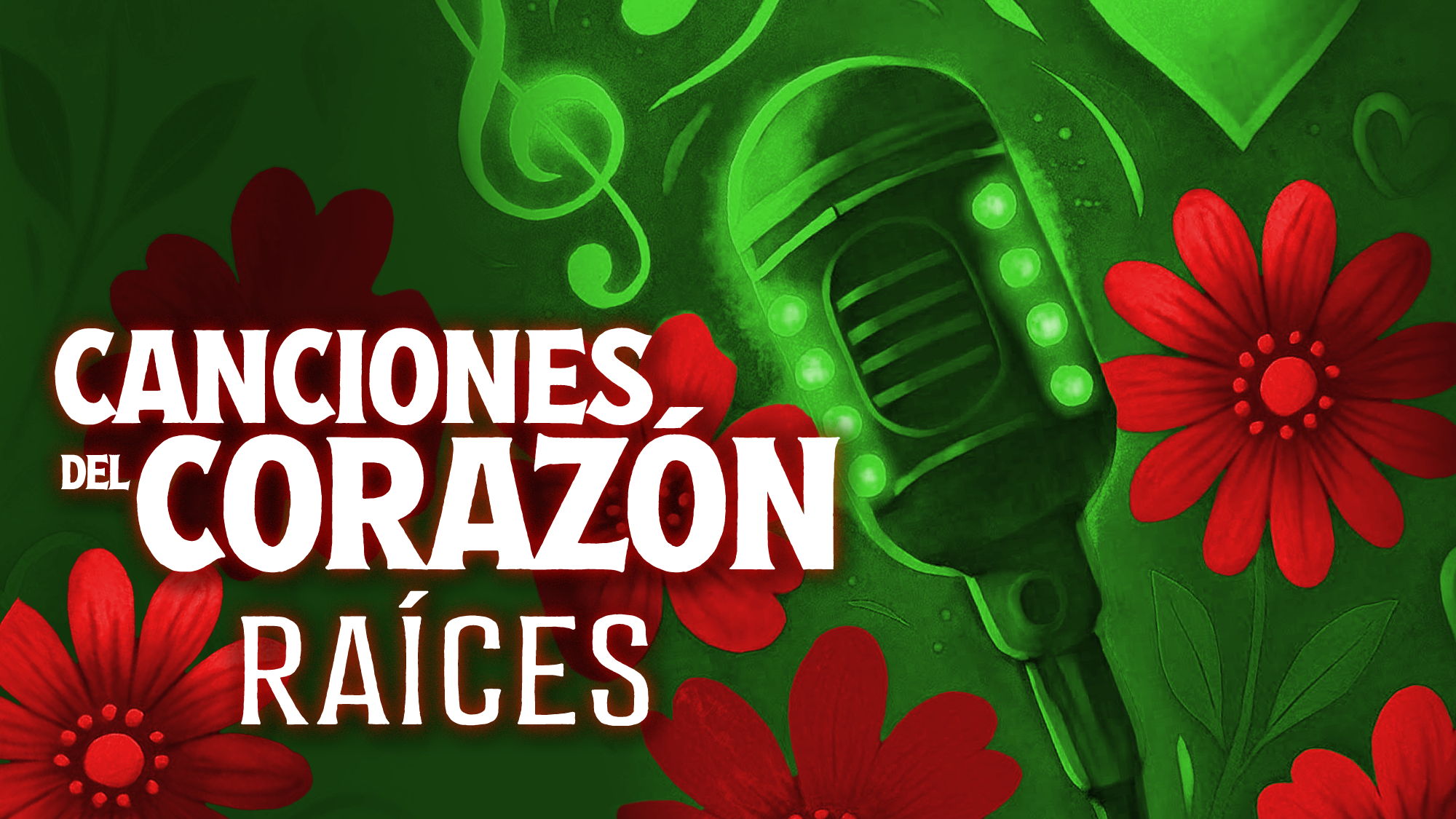 Canciones del Corazón: Raíces show poster
