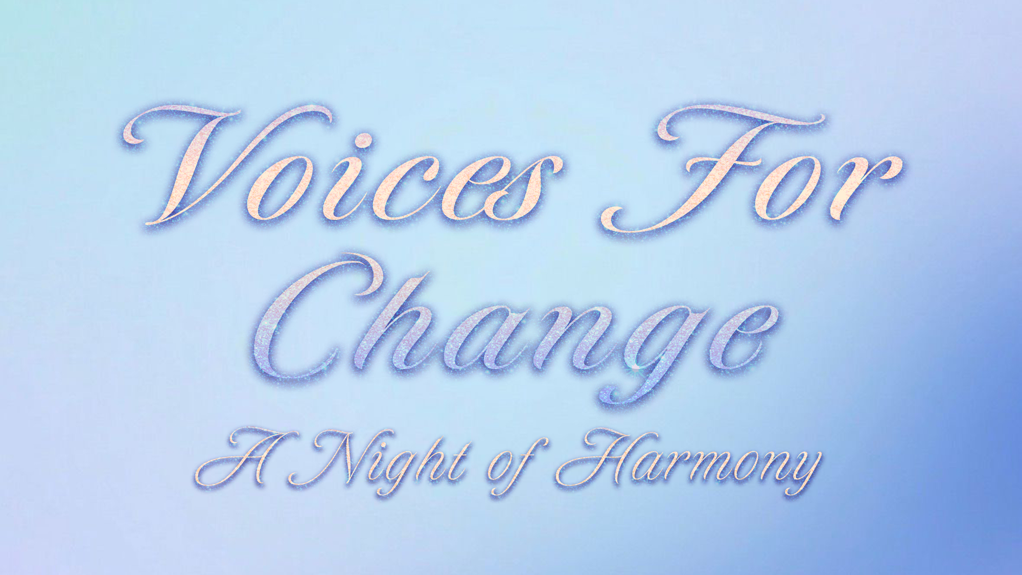 Voices for Change: A Night of Harmony show poster