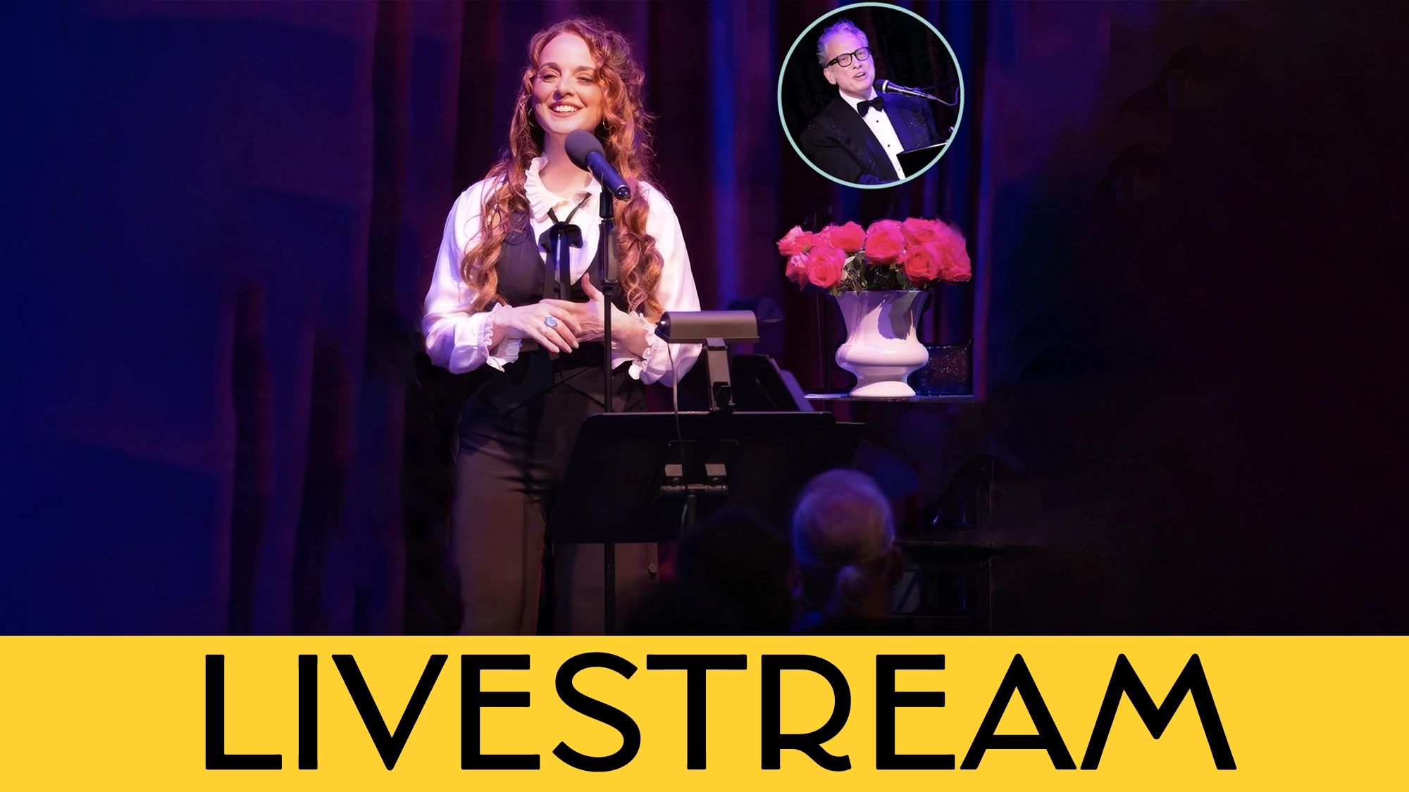 A woman with long curly hair sings into a microphone onstage, channeling Barbra, in a white blouse and black vest. A vase of red roses sits on the piano. Inset: a man in glasses and tuxedo. Large yellow “LIVESTREAM” banner below.