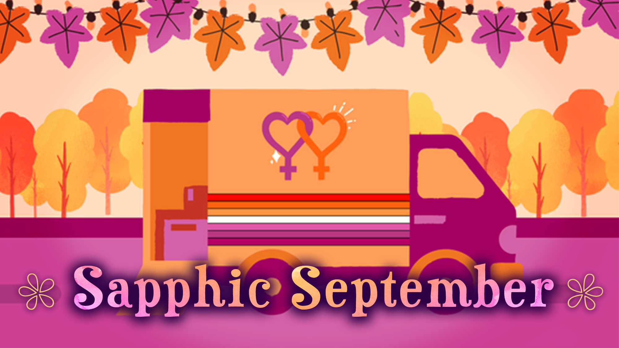 A colorful truck with overlapping lesbian and sapphic symbols on its side drives through an autumn landscape. Purple and orange leaves hang above. 