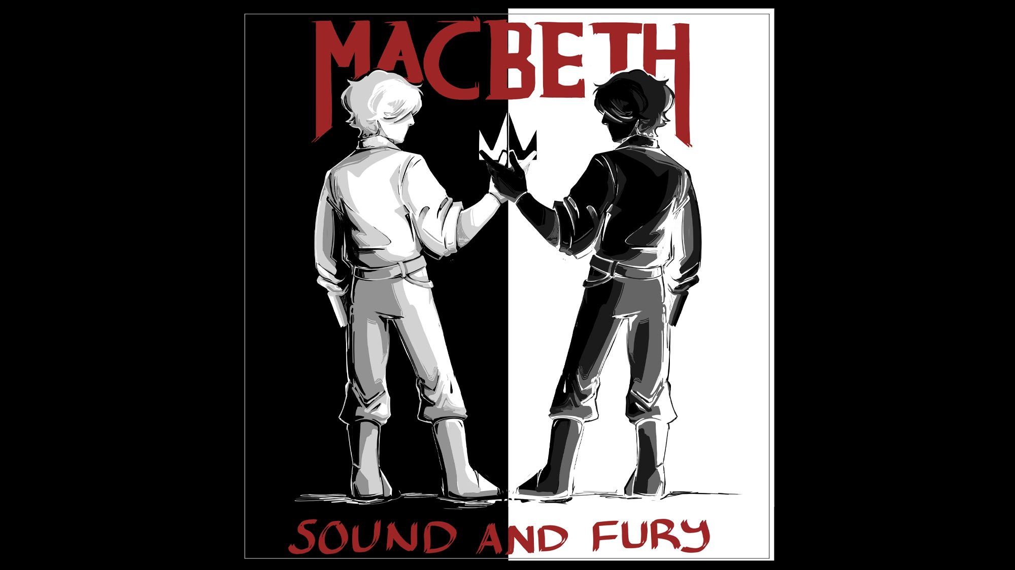 Black and white illustration of two people standing back to back, each holding half of a broken crown. The background is split vertically. “MACBETH: A MUSICAL” appears in bold red at the top, “SOUND AND FURY” in red at the bottom.