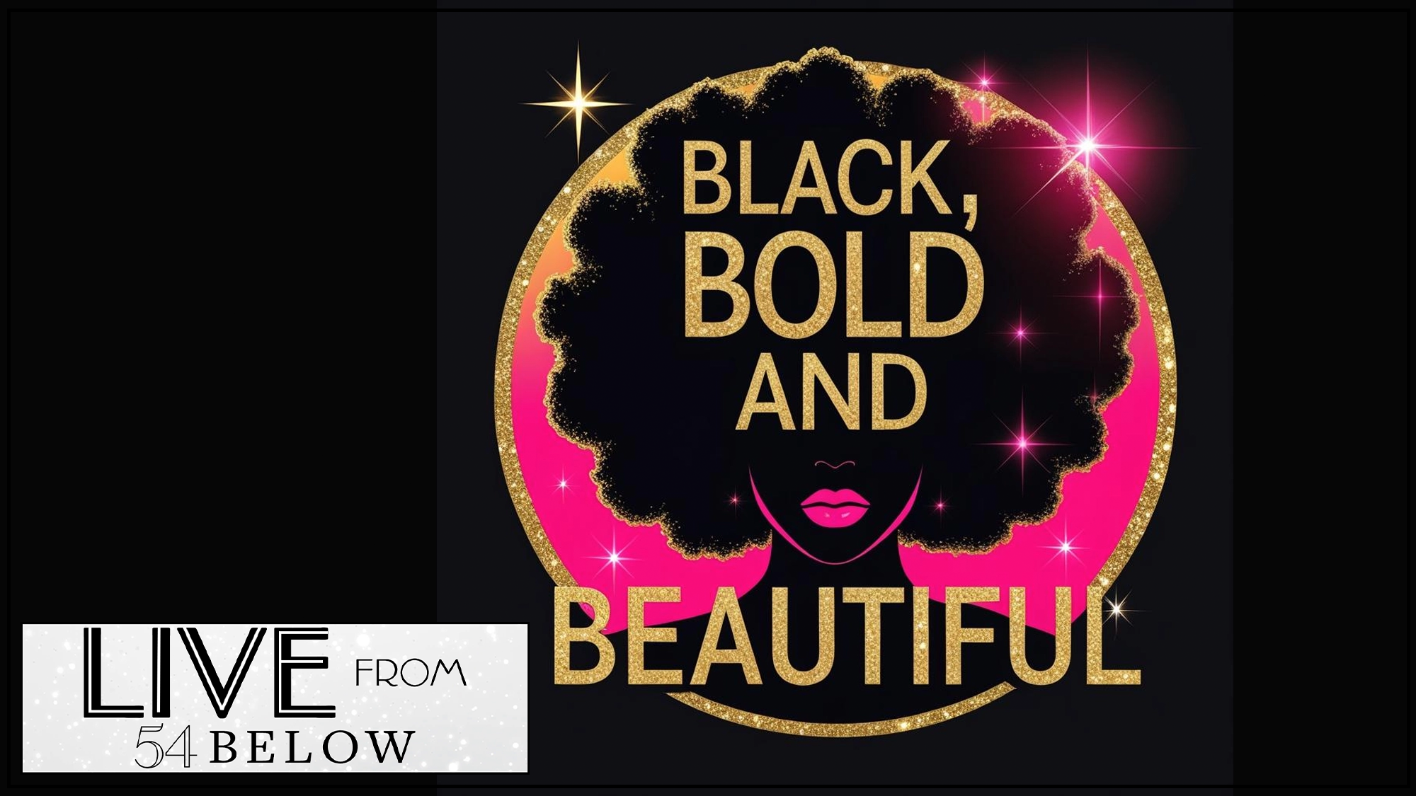 LIVE Black Bold and Beautiful A graphic features a beautiful Black woman with a large afro, pink lips, and gold hoop earrings.