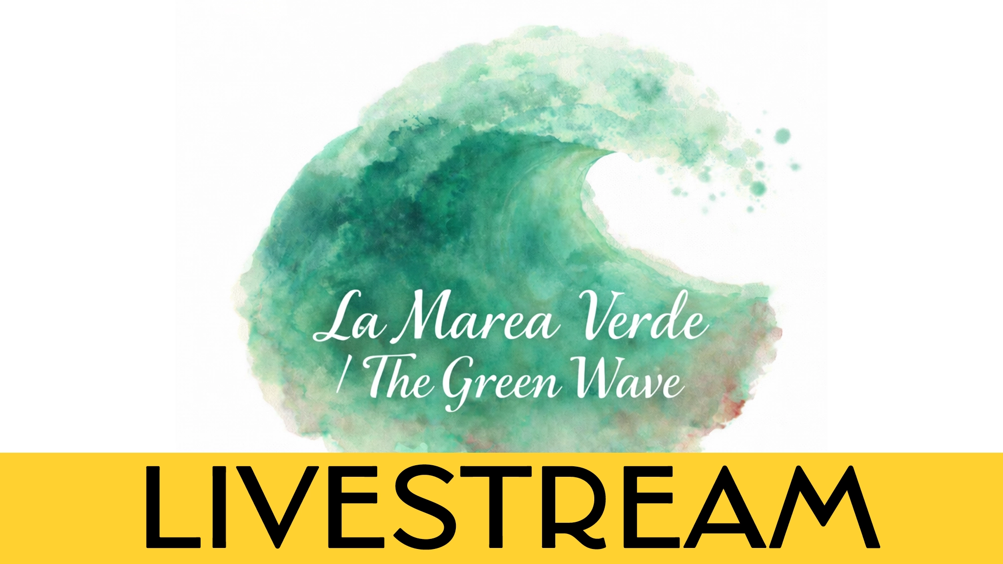 A watercolor illustration of a large green wave with the text “La Marea Verde / The Green Wave” in white. Below, a bold yellow banner displays “LIVESTREAM” in black—perfect for announcing your Latin Pop Concert livestream event.
