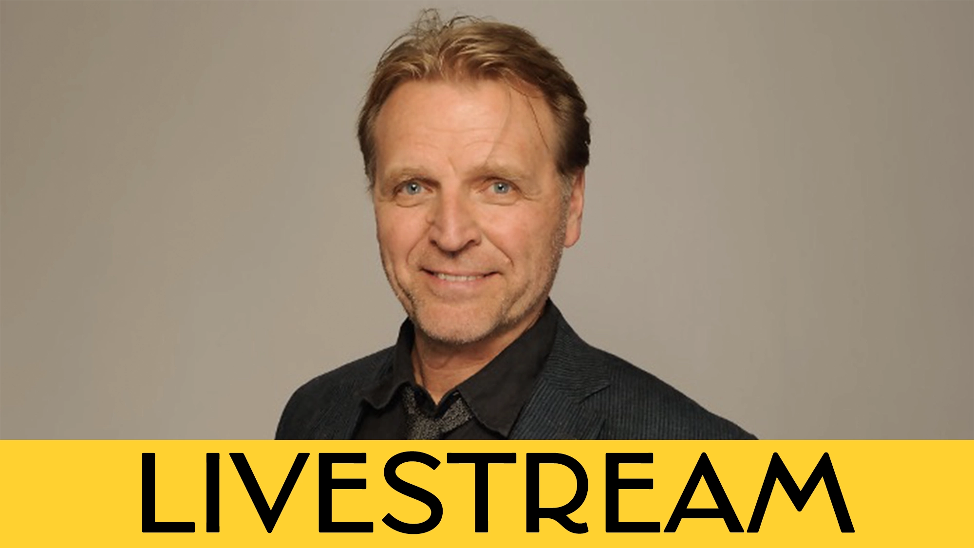 A smiling middle-aged man with light hair wearing a dark jacket and shirt stands against a plain background. The word “LIVESTREAM” in bold black letters is across a yellow banner at the bottom of the image.