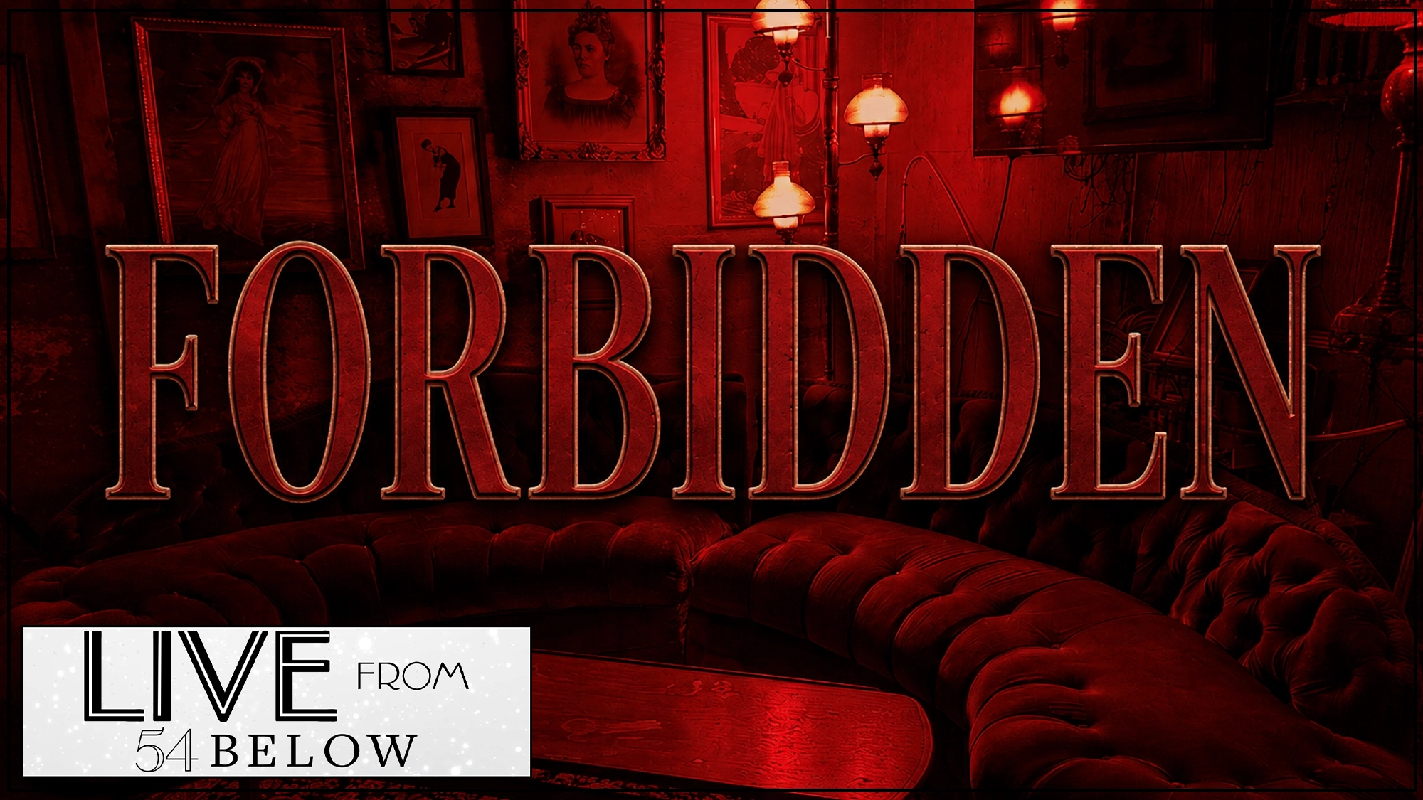 A dimly lit, red-toned vintage lounge with framed art, lamps, and a curved sofa. Large text reads “FORBIDDEN.” A white box in the lower left corner says 