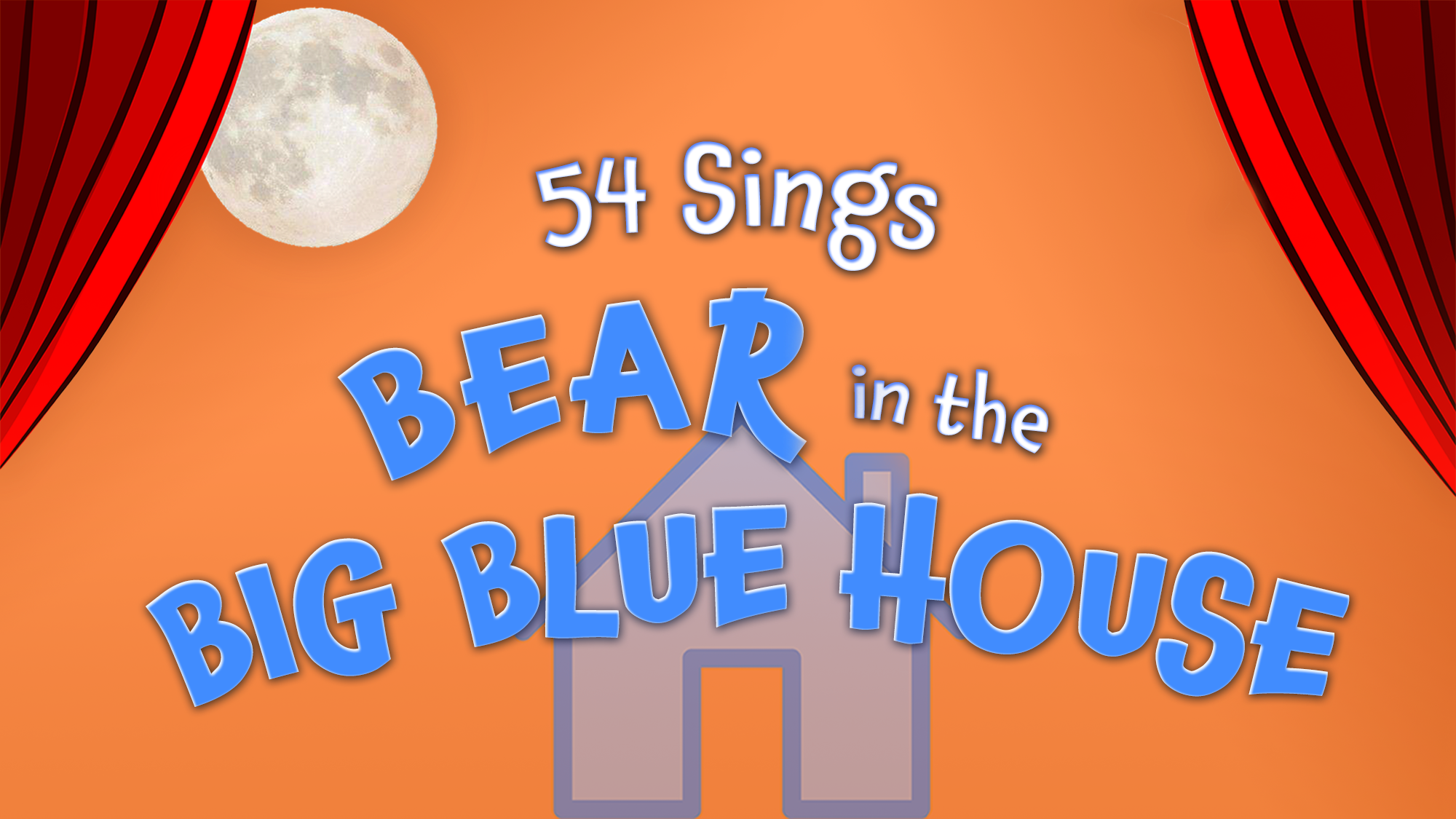 v1_site image_Big Blue House Orange stage background with red curtains, a white full moon in the top left, and playful blue and white text reading