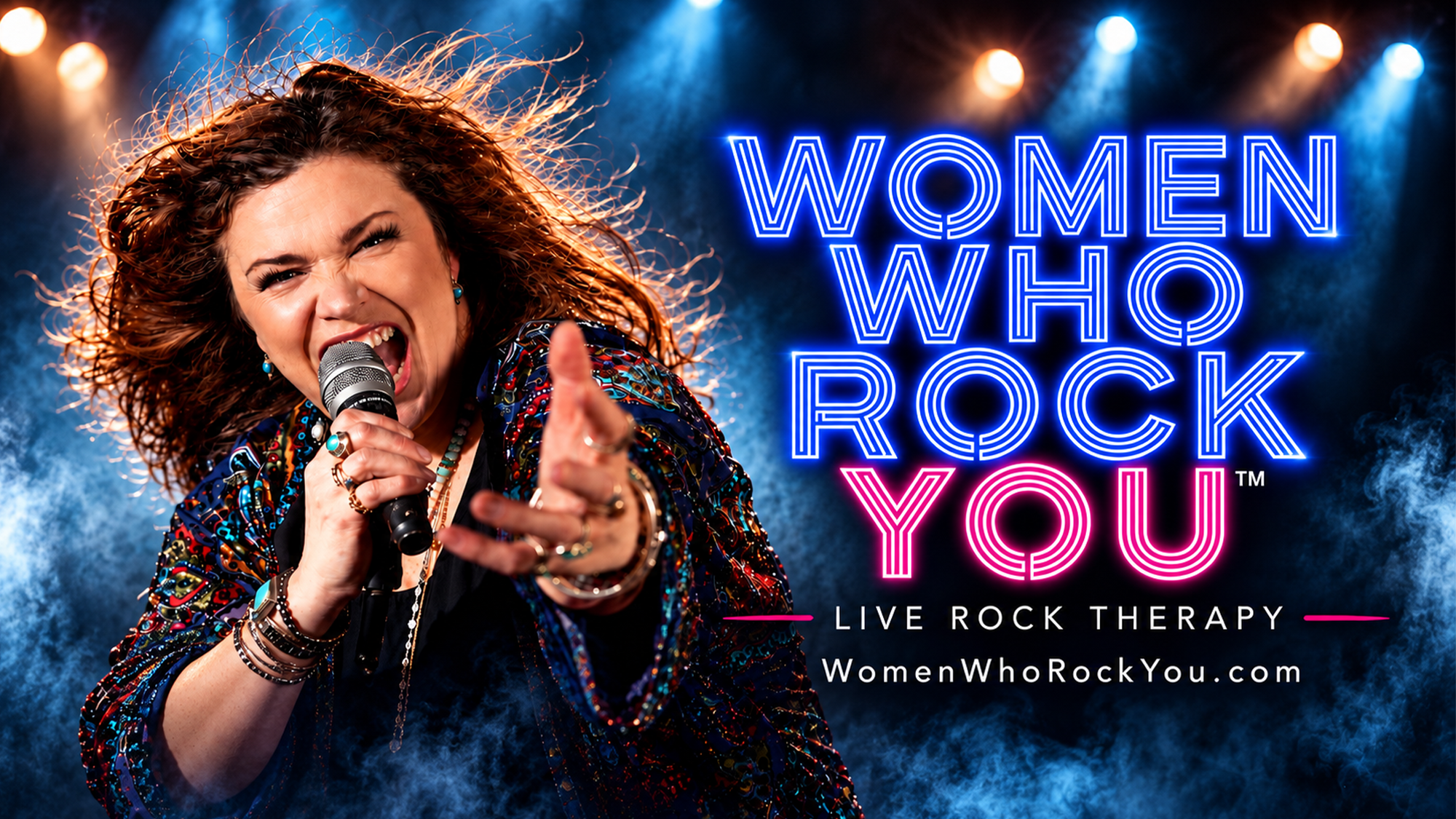 A woman with long wavy brown hair, embodying the spirit of Women Who Rock, sings intensely into a microphone while reaching toward the camera. She wears a multicolored sequined jacket against a dark, smoky stage, with neon text reading, “WOMEN WHO ROCK YOU, LIVE ROCK THERAPY.”